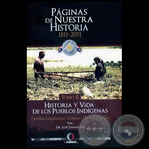 PÁGINAS DE NUESTRA HISTORIA 1811-2011 - TOMO II - Autor: JOSÉ ZANARDINI - Año 2011